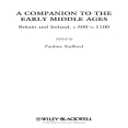 Pauline Stafford - A Companion to the Early Middle Ages Britain and Ireland c.500-1100