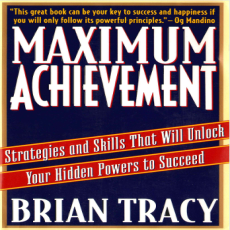 Maximum Achievement - Brian Tracy Maximum Achievement - Brian Tracy